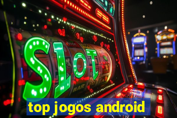 top jogos android